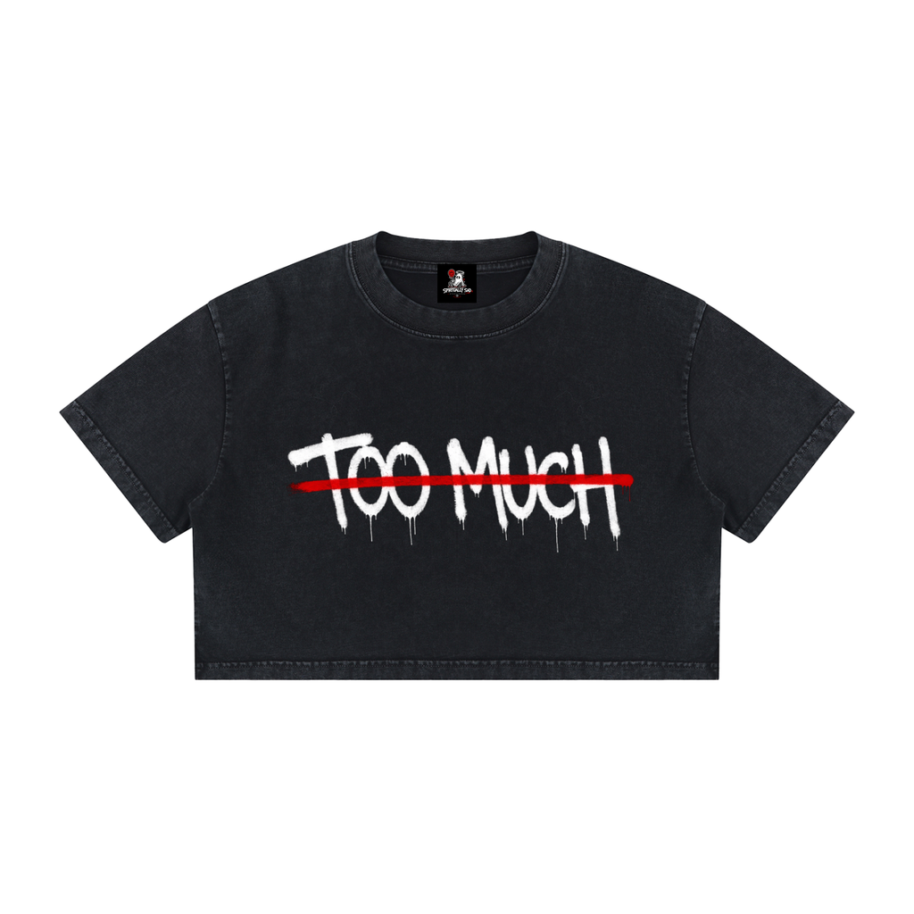 Too Much Cotton Crop T-Shirt