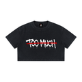 Too Much Cotton Crop T-Shirt